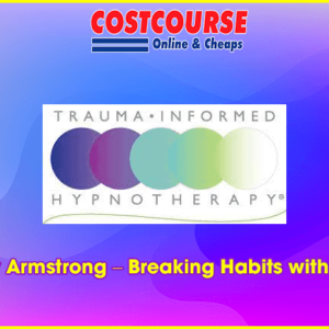 Courtney Armstrong â€“ Breaking Habits with Hypnosis