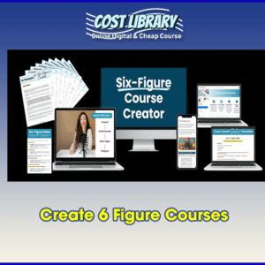 Create 6 Figure Courses
