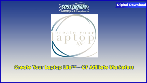 Create Your Laptop Lifeâ„¢ â€“ CF Affiliate Marketers