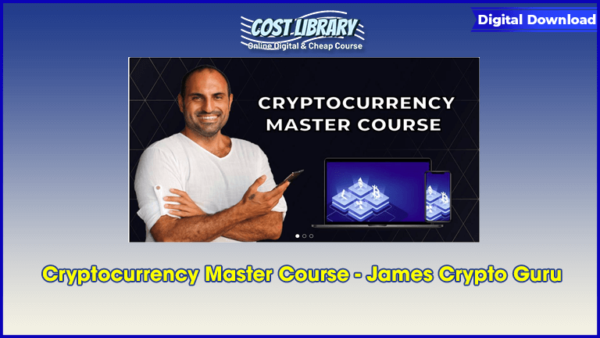 Cryptocurrency Master Course â€“ James Crypto Guru