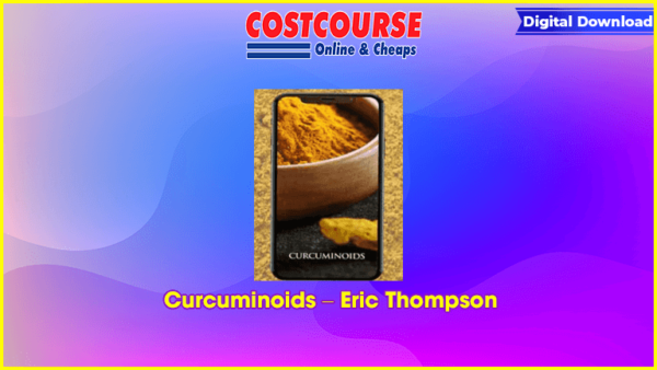 Curcuminoids â€“ Eric Thompson