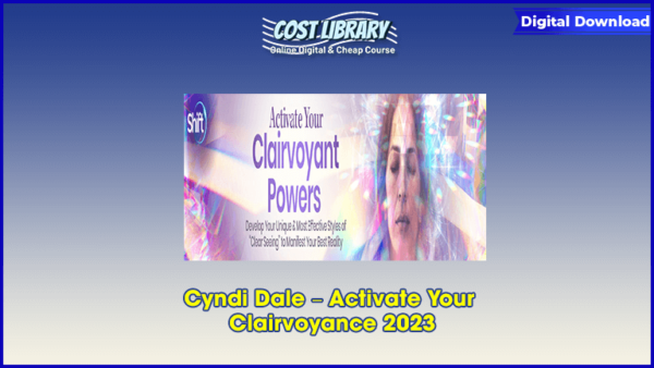 Cyndi Dale â€“ Activate Your Clairvoyance 2023