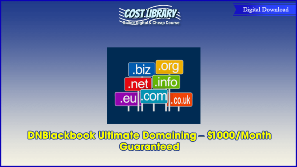 DNBlackbook Ultimate Domaining â€“ $1000/Month Guaranteed