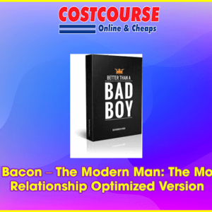 Dan Bacon â€“ The Modern Man: The Modern Relationship Optimized Version