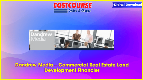 Dandrew Media â€“ Commercial Real Estate Land Development Financier