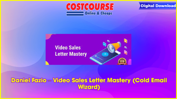 Daniel Fazio â€“ Video Sales Letter Mastery (Cold Email Wizard)