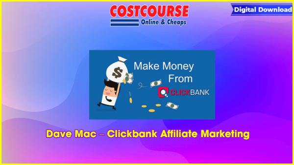 Dave Mac â€“ Clickbank Affiliate Marketing