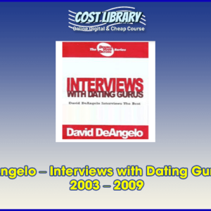 David DeAngelo â€“ Interviews with Dating Gurus Archive 2003 â€“ 2009