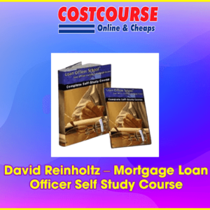 David Reinholtz â€“ Mortgage Loan Officer Self Study Course
