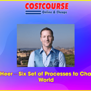 Dr. Dain Heer â€“ Six Set of Processes to Change Your World