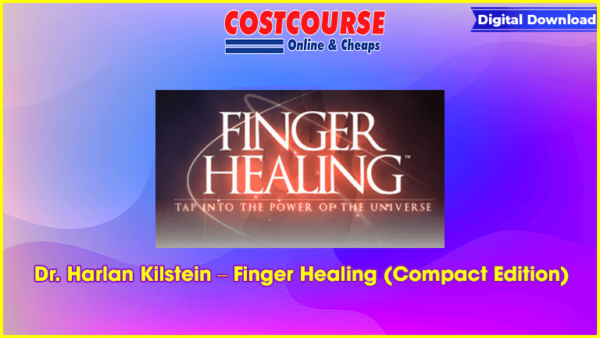Dr. Harlan Kilstein â€“ Finger Healing (Compact Edition)