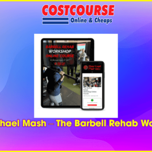 Dr. Michael Mash â€“ The Barbell Rehab Workshop