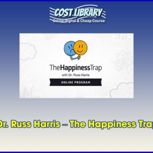 Dr. Russ Harris â€“ The Happiness Trap