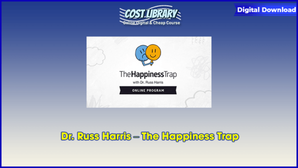 Dr. Russ Harris â€“ The Happiness Trap