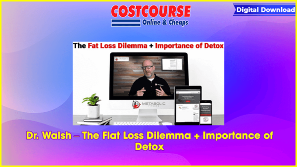 Dr. Walsh â€“ The Flat Loss Dilemma + Importance of Detox