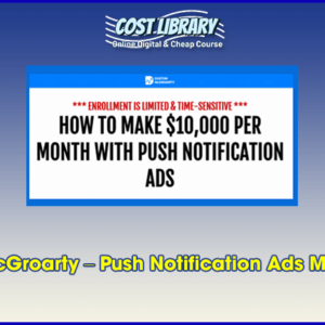 Duston McGroarty â€“ Push Notification Ads Masterclass