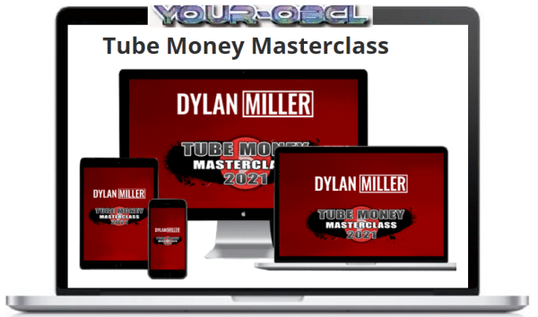 Dylan Miller â€“ Tube Money Masterclass