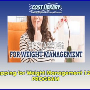 EFT Tapping for Weight Management 12 WEEK PROGRAM