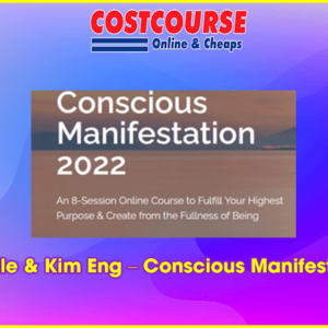 Eckhart Tolle & Kim Eng â€“ Conscious Manifestation 2022