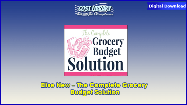 Elise New â€“ The Complete Grocery Budget Solution