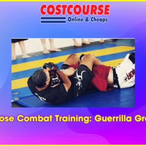 Elite Close Combat Training: Guerrilla Grappling