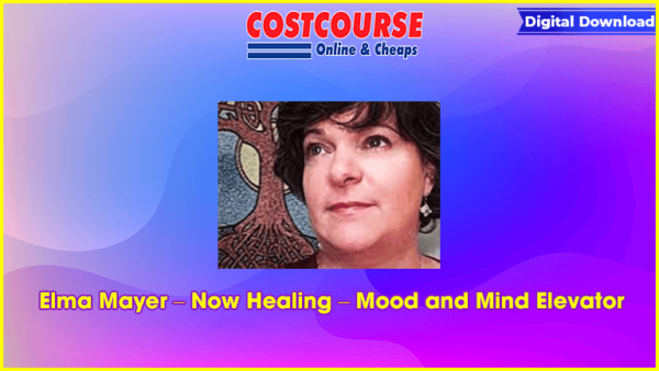 Elma Mayer â€“ Now Healing â€“ Mood and Mind Elevator