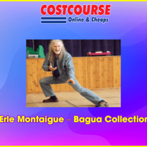 Erle Montaigue â€“ Bagua Collection
