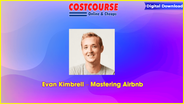 Evan Kimbrell â€“ Mastering Airbnb