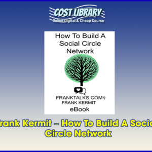Frank Kermit â€“ How To Build A Social Circle Network