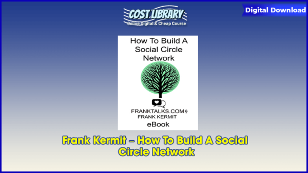 Frank Kermit â€“ How To Build A Social Circle Network
