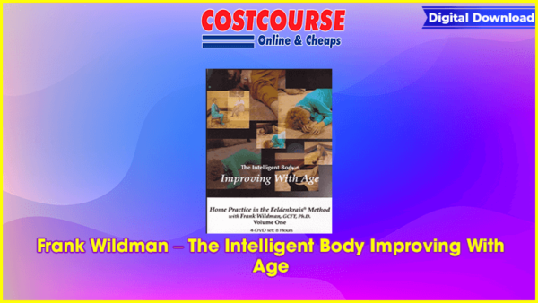 Frank Wildman â€“ The Intelligent Body Improving With Age