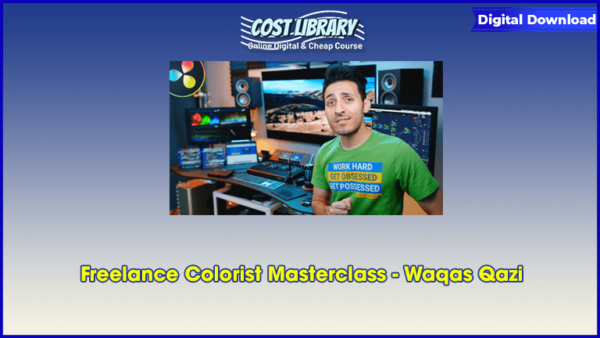 Freelance Colorist Masterclass â€“ Waqas Qazi
