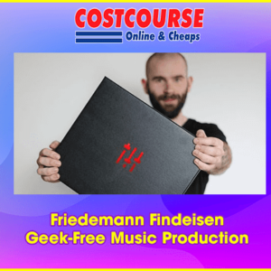 Friedemann Findeisen â€“ Geek-Free Music Production