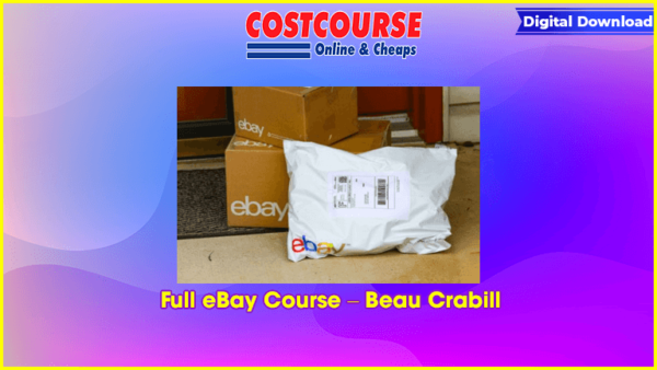 Full eBay Course â€“ Beau Crabill