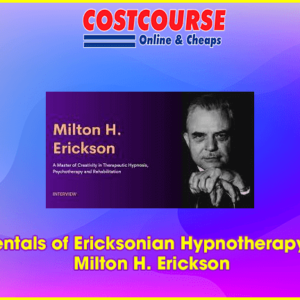 Fundamentals of Ericksonian Hypnotherapy Vol. IV â€“ Milton H. Erickson