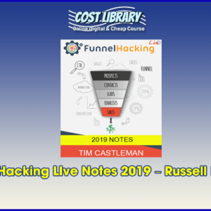Funnel Hacking LIve Notes 2019 â€“ Russell Brunson