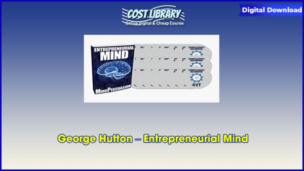 George Hutton â€“ Entrepreneurial Mind