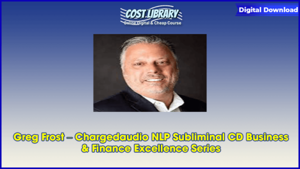 Greg Frost â€“ Chargedaudio NLP Subliminal CD Business & Finance Excellence Series