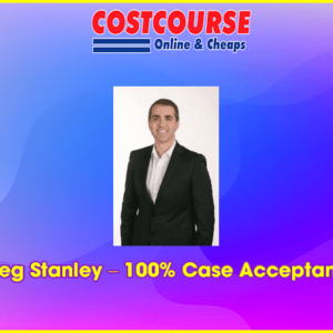 Greg Stanley â€“ 100% Case Acceptance