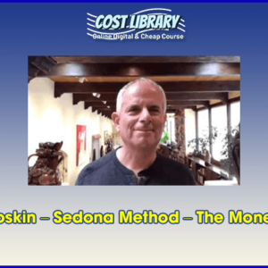 Hale Dwoskin â€“ Sedona Method â€“ The Money Course