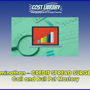 Hari Swaminathan â€“ CREDIT SPREAD SURGERY â€“ Bear Call and Bull Put Mastery