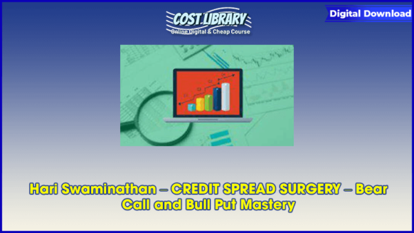 Hari Swaminathan â€“ CREDIT SPREAD SURGERY â€“ Bear Call and Bull Put Mastery