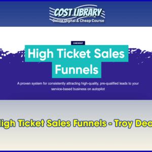 High Ticket Sales Funnels â€“ Troy Dean