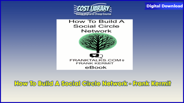 How To Build A Social Circle Network â€“ Frank Kermit