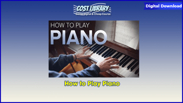 How to Play Piano