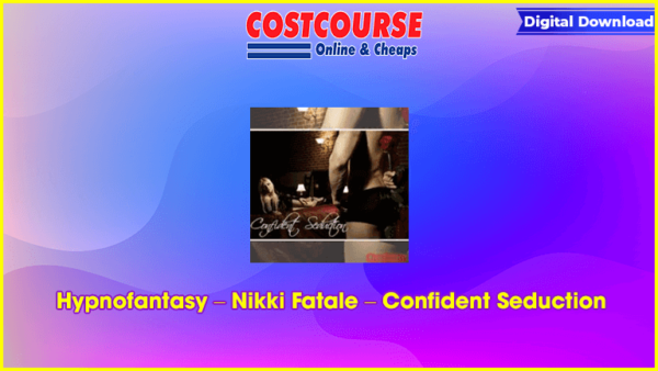 Hypnofantasy â€“ Nikki Fatale â€“ Confident Seduction