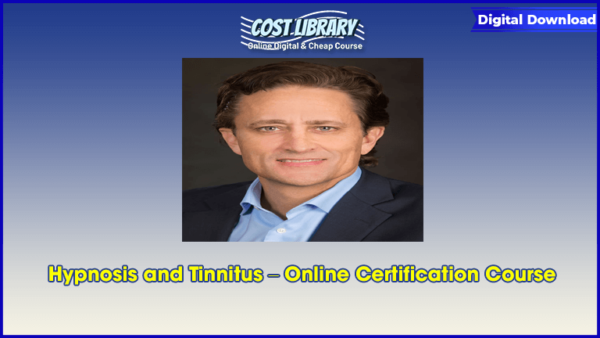 Hypnosis and Tinnitus â€“ Online Certification Course