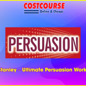 Ian Stanley â€“ Ultimate Persuasion Workshop