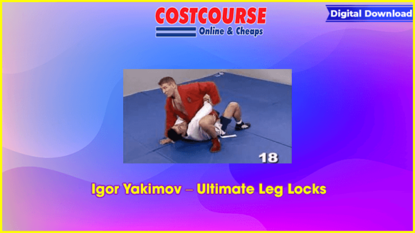 Igor Yakimov â€“ Ultimate Leg Locks