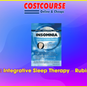 Insomnia: Integrative Sleep Therapy â€“ Rubin Naiman